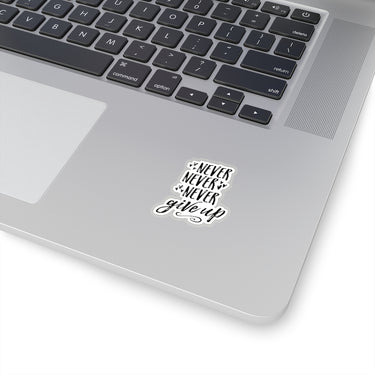 Never Give Up Vinyl Sticker, aptop Decals, Cute Stickers, Decal, Baby Stickers Boyfriend, Girlfriend, Friend Stickers Sticker for Laptop Decal Wall Kiss - Cut Stickers